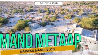 Mand Metaap |Balochistan|Marwan Mandi Vlog|​⁠@MZPRODUCTIONMAND