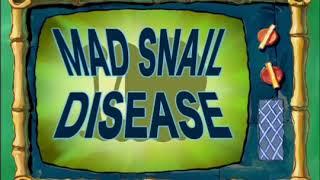 Spongebob Squarepants - Mad Snail Disease