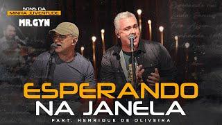 Mr. Gyn - Esperando na Janela (Part. Henrique) | Sons Da Minha Juventude Acústico, Parte 1