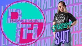 Dance Floor Heretics featuring S4T Livestream May 16th 2025