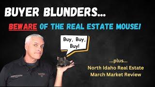 The DANGER of Self-directed Idaho Real Estate searches / North Idaho Housing Market March Review