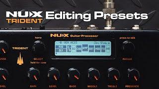 NUX Trident Tutorial | EP2: Editing Presets