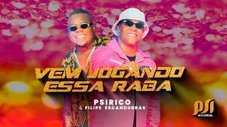 Psirico e Filipe Escandurras - Vem Jogando Essa Raba [Clipe Oficial] Psi Universal