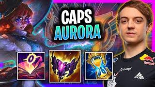 CAPS IS SO STRONG WITH AURORA! | G2 Caps Plays Aurora Mid vs Yasuo!  Season 2024