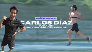 Así entrena Carlos Díaz Del Río / Maratonista Clasificado a París 2024