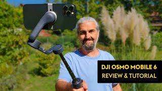 DJI Osmo Mobile 6 - Review & Tutorial - OM 5 vs OM 6