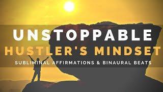 DEVELOP A HUSTLER'S MINDSET | Powerful Subliminal Affirmations for Ultimate Success in Life