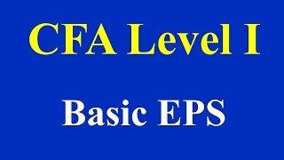 Basic EPS- CFA Level I