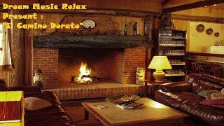 RELAXING DREAM PRESENT : Il Camino Dorato  , atmosfera calda e rilassante