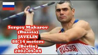 Sergey Makarov (Russia) JAVELIN 88.14 meters  (Berlin) 2002-09-04