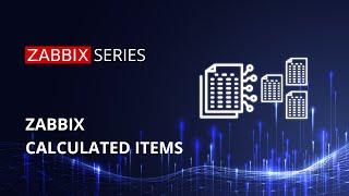 Performing data aggregations and calculations with Zabbix calculated items