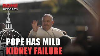 Sunday: Pope has mild kidney failure