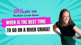 When is the best time to go on a European River Cruise? Learn more in this video