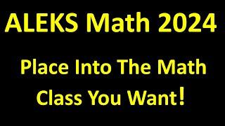 ALEKS Math Practice 2024 Get Into A Great MATH CLASS!