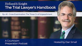 Podcast - Cross-Examination: The Three C’s of Impeachment