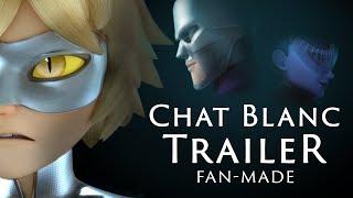 Miraculous Chat Blanc Trailer [Fan-made] [Alternative story]