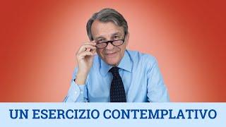 Un esercizio contemplativo