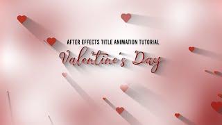 Valentine's Day Title Animation Tutorial in After Effect | wedding titles | After Effects Tutorial