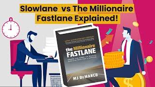 GET RICH FAST? Slowlane  vs The Millionaire Fastlane Explained!