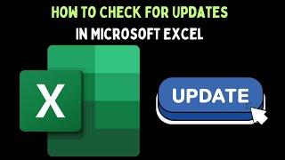 How To Check For Updates In Microsoft Excel on Windows 11