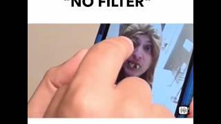 Some girls be like... "No Filter" 