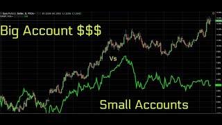 How to trade a large account vs a small account