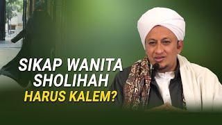 Sikap Wanita Sholehah - Habib Hasan Bin Ismail Al Muhdor