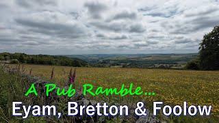 Eyam, Bretton and Foolow...a Derbyshire pub ramble!