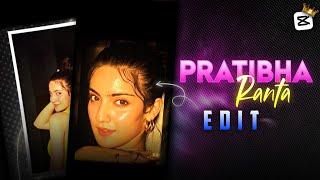 PRATIBHA RANTA VIRAL EDITS || VIRAL REELS VIDEO EDITING - CAPCUT 