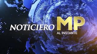 #NoticieroMP Al Instante 29 de abril de 2024