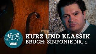 Max Bruch - Sinfonie Nr. 1 | "Kurz und Klassik" mit Cristian Măcelaru | WDR Sinfonieorchester