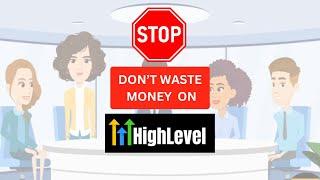 Don't Waste Money On GoHighLevel - Save Your Money || GoHighLevel Made Easy