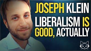 Real Liberalism: Still Worth Giving a Try? | with Joseph (Jake) Klein