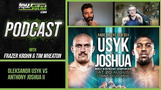 MMA Sucka Podcast - Oleksandr Usyk vs Anthony Joshua II In-Depth Breakdown