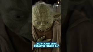 How many Jedi survived Order 66?