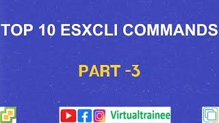 Top 10 ESXCLI commands || ESXCLI commands || ESXCLI system commands in ESXi host || Part 3