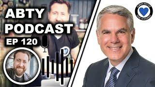 Steve Farbstein Opens Up About Giving Back Leadership | ABTY Podcast Episode 120