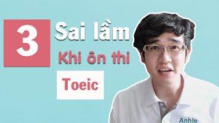 3 SAI LẦM KHI ÔN THI TOEIC