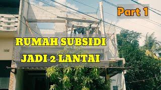 RENOVASI RUMAH SUBSIDI MENJADI 2 LANTAI