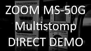 Zoom MS-50G Multistomp DIRECT recording DEMO