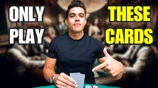 If You ONLY Play These Hands, You Will Win at Poker