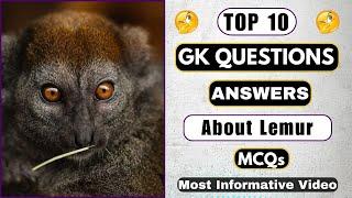 Top 10 General Knowledge Quiz Questions About Lemur | MCQs & Answers | Helian GK Quiz