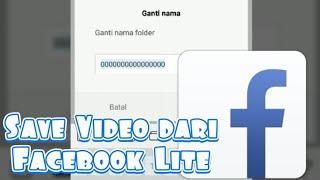 CARA SIMPAN VIDEO DARI FACEBOOK LITE