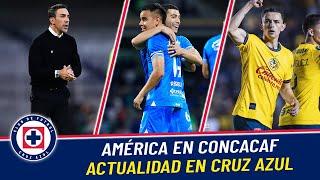 CRUZ AZUL VS AMÉRICA EN CONCACHAMPIONS | ¿CUÁNDO SE JUEGA? | NOTICIAS LIGA MX | CLAUSURA 2025