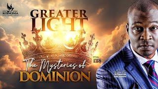 GREATER LIGHT (THE MYSTERIES OF DOMINION) WITH APOSTLE JOSHUA SELMAN 08||09||2024