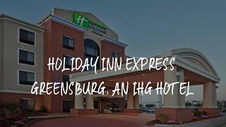 Holiday Inn Express Greensburg, an IHG Hotel Review - Greensburg , United States of America