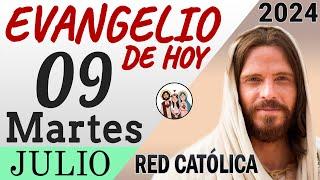 Evangelio de Hoy Martes 09 de Julio de 2024 | REFLEXIÓN | Red Catolica