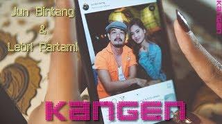 Jun Bintang feat Lebri Partami - KANGEN (Miss)