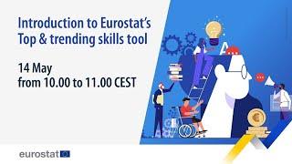 Webinar - Introduction to Eurostat's Top & trending skills tool