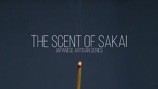 'The Scent of Sakai' 堺の香り - Handmade incense stick craftsman